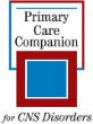 Primary Care Companion for CNS Disorders