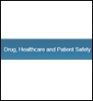 Drug, Healthcare and Patient Safety